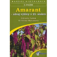 Amarant, zdroj výživy v 21.století - Zadák, Zdeněk; Matušová, Kristina