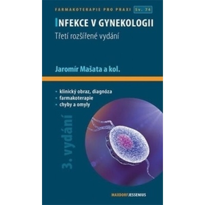 Infekce v gynekologii, 3. rozšířené vydání - Jaromír Mašata