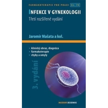 Infekce v gynekologii, 3. rozšířené vydání - Jaromír Mašata