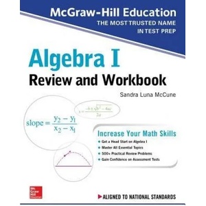 McGraw-Hill Education Algebra I Review and Workbook (ISBN: 9781260128949)