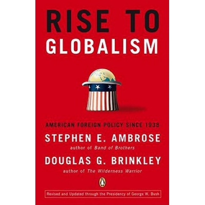 Rise to Globalism Ambrose Stephen E.