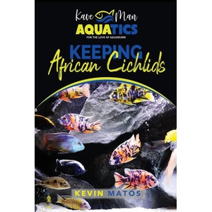 Keeping African Cichlids | Kevin Matos (ISBN: 9798218095383)
