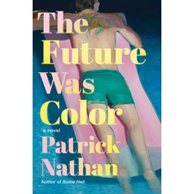 The Future Was Color Nathan Patrick