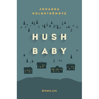 Hush baby Johanna Holmströmová CZ