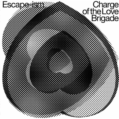 Escape-Ism - Charge Of The Love Brigade LP