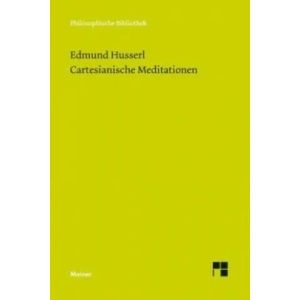 Cartesianische Meditationen | Edmund Husserl, Elisabeth Ströker (ISBN: 9783787322671)