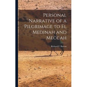 Personal Narrative of a Pilgrimage to El Medinah and Meccah (ISBN: 9781015990746)