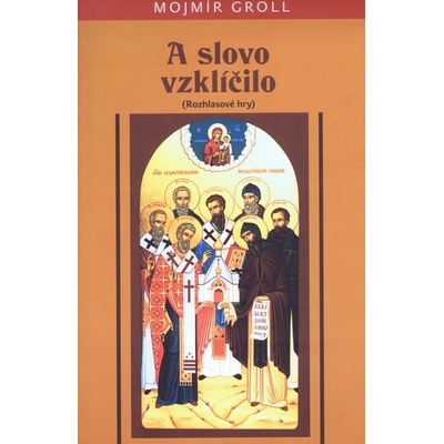 A slovo vzklíčilo - Mojmír Groll
