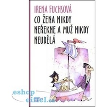 Co žena nikdy neřekne a muž nikdy neudělá