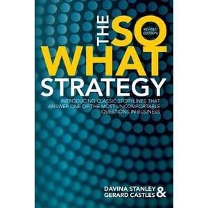 So What Strategy Revised Edition | Davina Stanley, Gerard Castles (ISBN: 9780648402565)