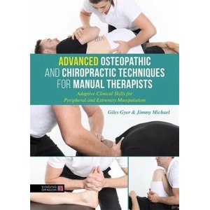 Advanced Osteopathic and Chiropractic Techniques for Manual Therapists | GYER GILES (ISBN: 9780857013941)