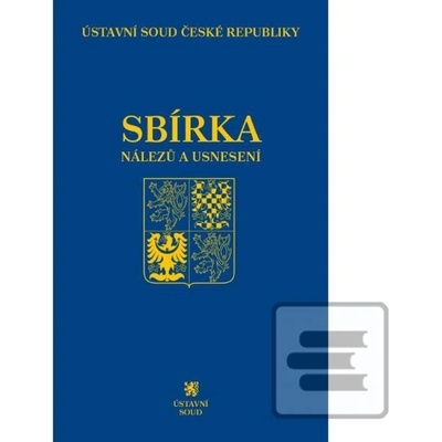 Sbírka nálezů a usnesení ÚS ČR, svazek 72