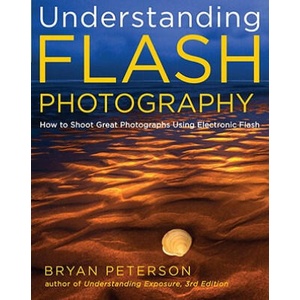 Understanding Flash Photography - How to Shoot Gre at Photographs Using Electronic Flash and Other Ar tificial Light Sources (ISBN: 9780817439569)