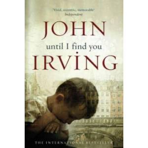 Until I Find You | John Irving (ISBN: 9780552773126)