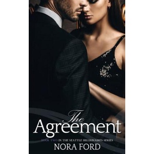 The Agreement: Book Two in the Seattle Billionaires Series | Nora Ford (ISBN: 9781790627752)