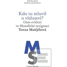 Kdo tu mluvil o vítězství?