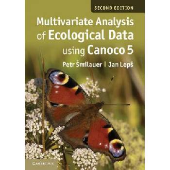 Multivariate Analysis of Ecological Data using CANOCO 5 | Petr Šmilauer, Jan Lepš
