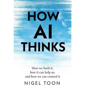 How AI Thinks | Nigel Toon (2024)