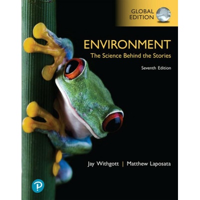 Environment: The Science Behind the Stories, Global Edition Matthew Laposata