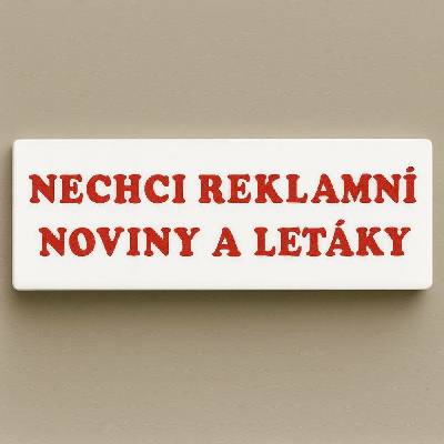 Traiva s.r.o. Nechci reklamní noviny a letáky Verze: Samolepka 155 x 30 mm tl. 0.1 mm - Kód: 10534