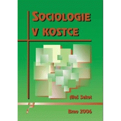 Sociologie v kostce 3. rozšírené vydanie - Aleš Sekot