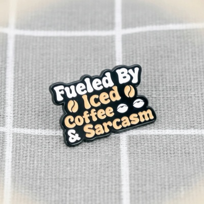 Pinarna Fueled by iced coffee & sarcasm / Poháněn(a) ledovou kávou a sarkasmem