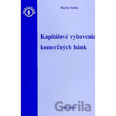 Kapitálové vybavenie komerčných bánk - Martin Svitek