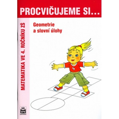 Procvičujeme si ...Geometrie a slovní úlohy 4.r.