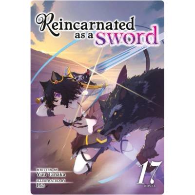 Reincarnated as a Sword (Light Novel) Vol. 17 | Llo