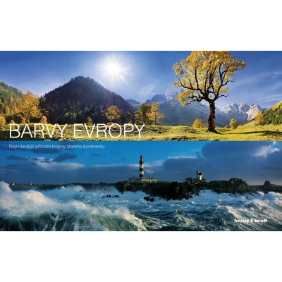 Barvy Evropy - nejkrásnější přírodní krajiny - Freytag a Berndt