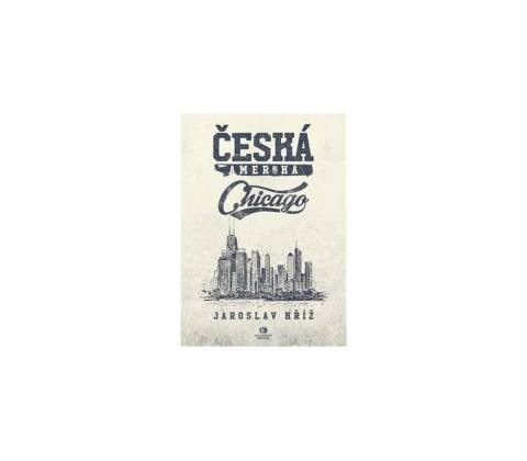 Česká Amerika: Chicago