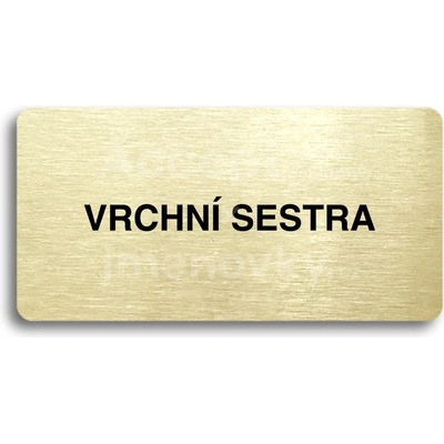 ACCEPT Piktogram VRCHNÍ SESTRA - zlatá tabulka - černý tisk bez rámečku