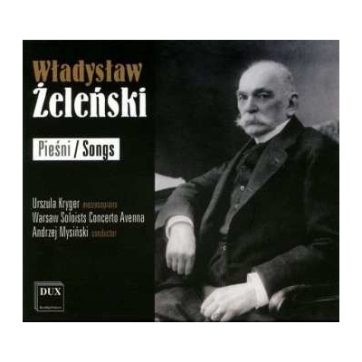 Władysław Żeleński - Pieśni Songs CD