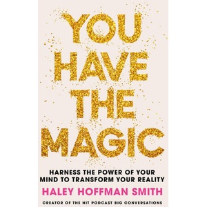 You Have The Magic | Haley Hoffman Smith (ISBN: 9781399821582)