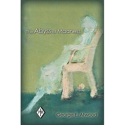 Abyss of Madness | George E Atwood
