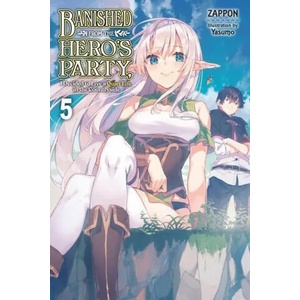 Banished from the Hero's Party, I Decided to Live a Quiet Life in the Countryside, Vol. 5 LN | Zappon (ISBN: 9781975333423)