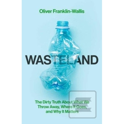 Wasteland - Oliver Franklin-Wallis