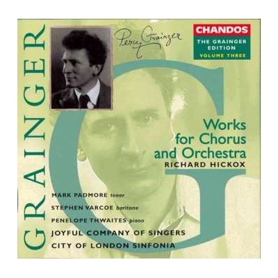 Percy Grainger - Works For Chorus And Orchestra CD