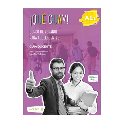 QUÉ GUAY! A1.1 Guía docente