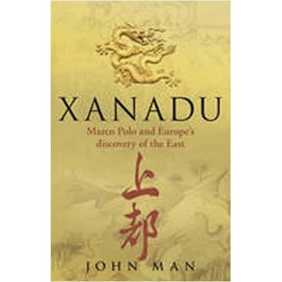 Xanadu John Man