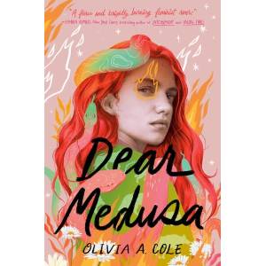 Dear Medusa: (A Novel in Verse) | Cole, Olivia A (ISBN: 9780593485767)