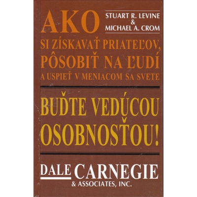Buďte vedúcou osobnosťou! - Dale Carnegie