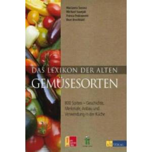 Das Lexikon der alten Gemüsesorten | Marianna Serena, Michael Suanjak, Beat Brechbühl, Franca Pedrazzetti, Franca Pedrazzetti, Beat Brechbühl (ISBN: 9783038006206)