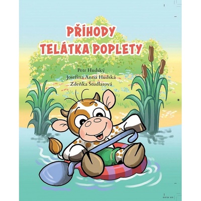 Hudská, Josefína Anna; Hudský, Petr - Příhody telátka poplety