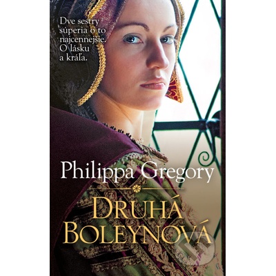 Druhá Boleynová - Philippa Gregory