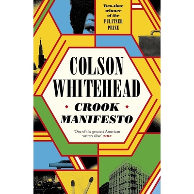 Crook Manifesto - Colson Whitehead