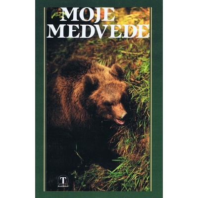 Moje medvede