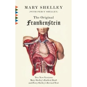 Original Frankenstein | Mary Wollstonecraft Shelley, Percy Bysshe Shelley, Charles E. Robinson (ISBN: 9780307474421)