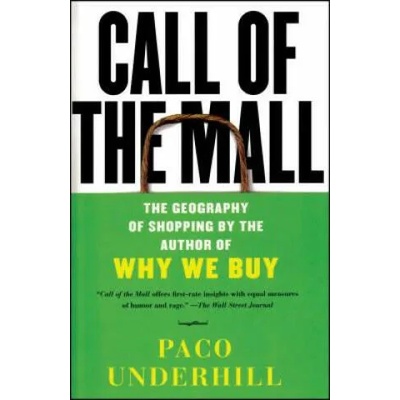 Call Of The Mall | Paco Underhill