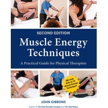 Muscle Energy Techniques, Second Edition: A Practical Guide for Physical Therapists Gibbons JohnPaperback